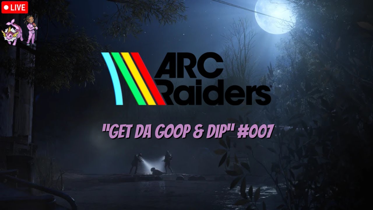 ARC Raiders - "Get Da Goop & Dip!" 