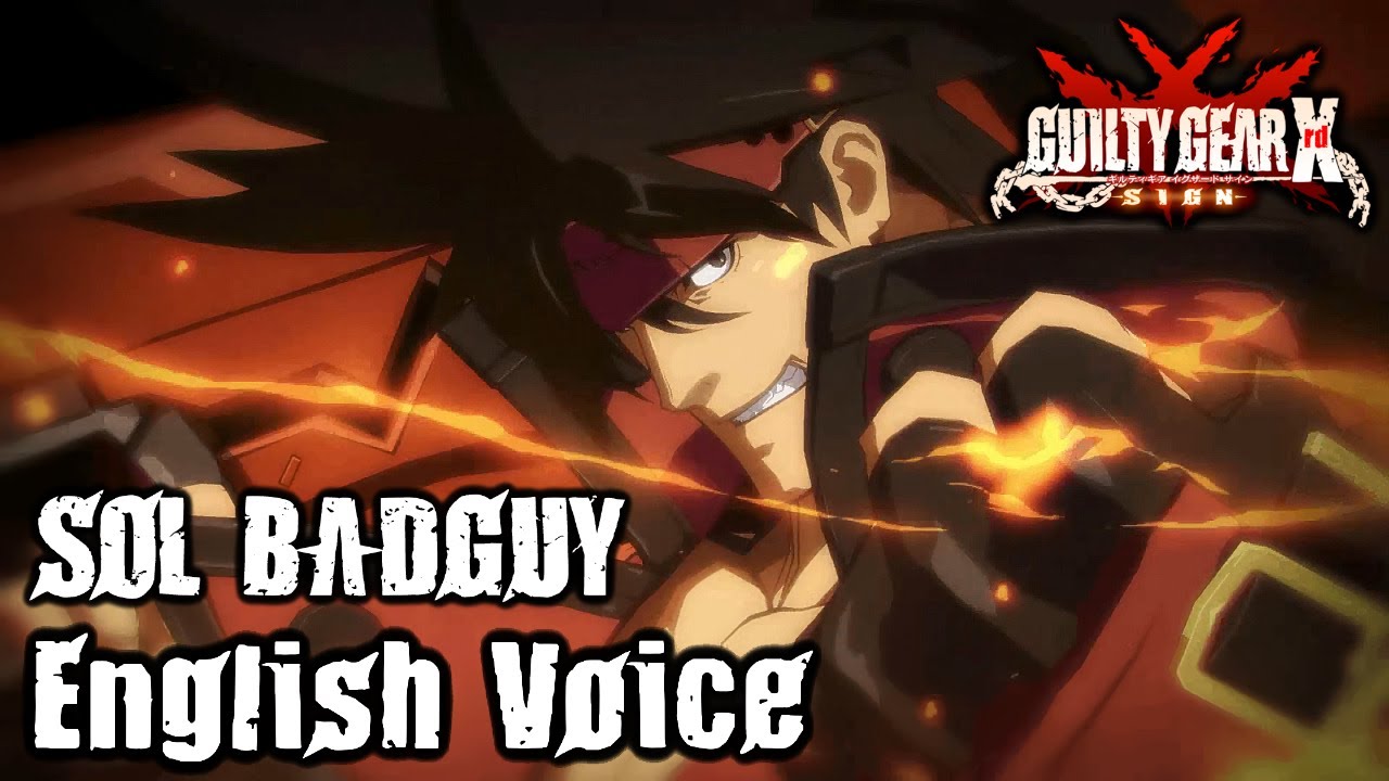 Guilty Gear Xrd: Sol Badguy English Voices (Battle quotes)