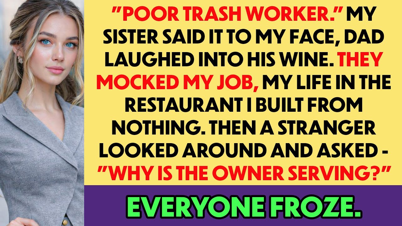 At Dinner, My Sis Mocked Me As A Poor Trash Worker Then A Stranger Asked, 'Why Is The Owner Serving?