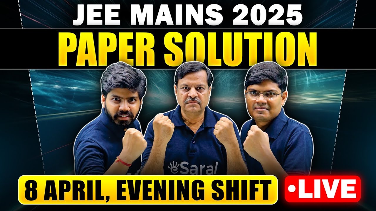 JEE Main 2025 : 8 April Evening Shift Paper Discussion | JEE Main 2025 Answer Key & Sol. | eSaral