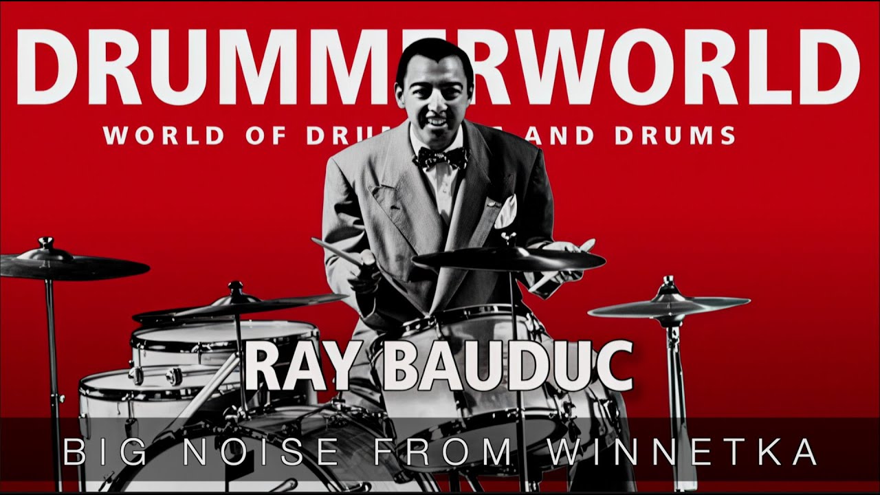 Ray Bauduc Drums: Big Noise from Winnteka