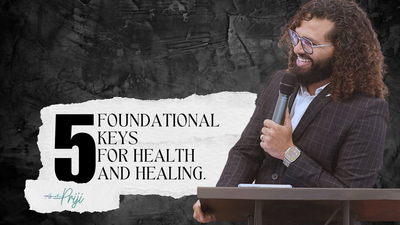 5 Foundational keys for Health & Healing