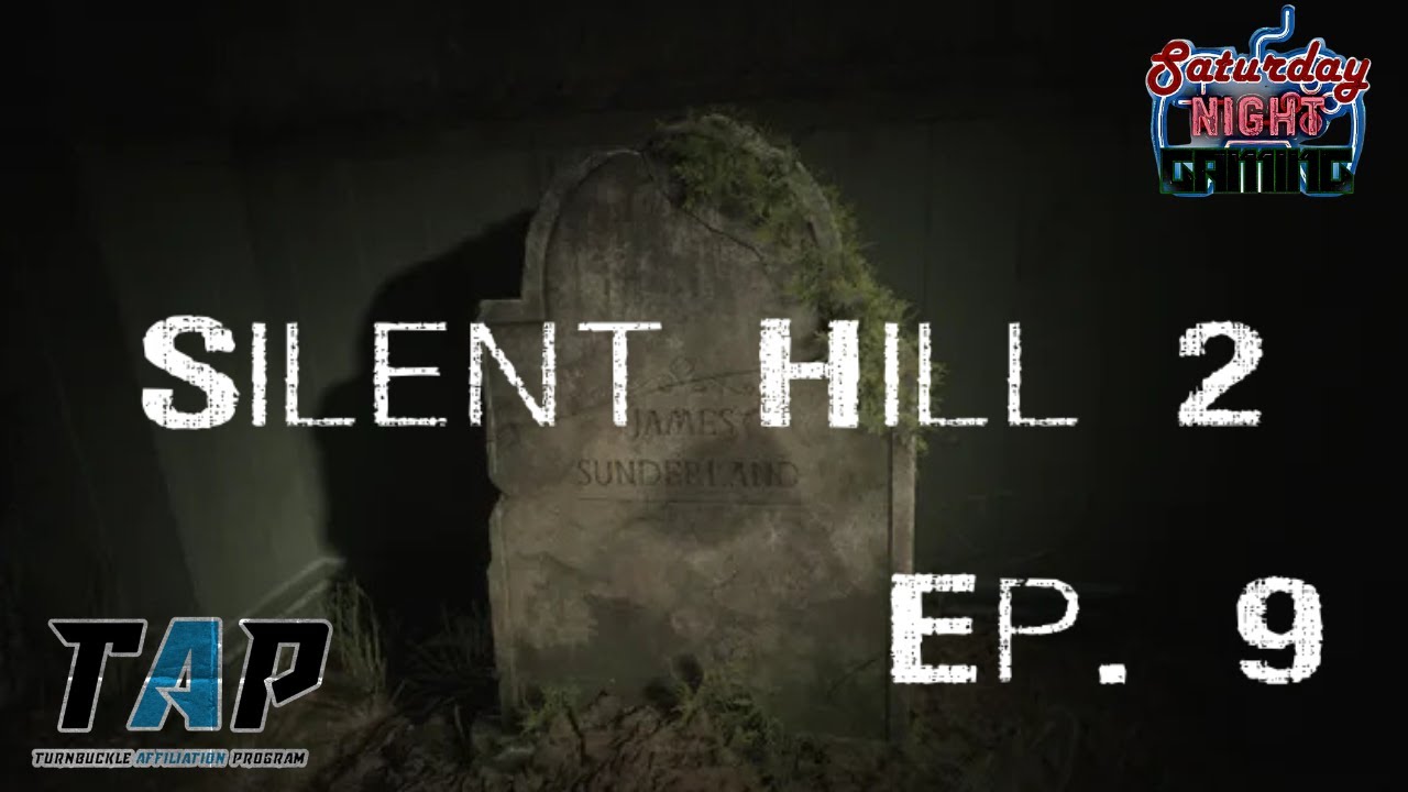 Saturday Night Gaming Ep. 9 | Silent Hill 2 – James Finds His Own Grave