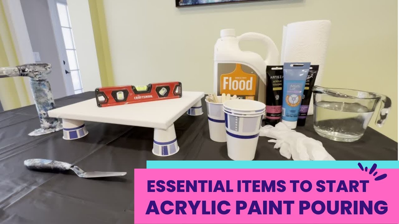 Essential Items to Start Acrylic Paint Pouring - A Beginner's Guide