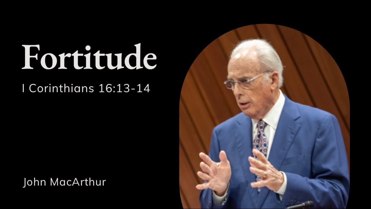 John MacArthur | TMS Chapel | Fortitude