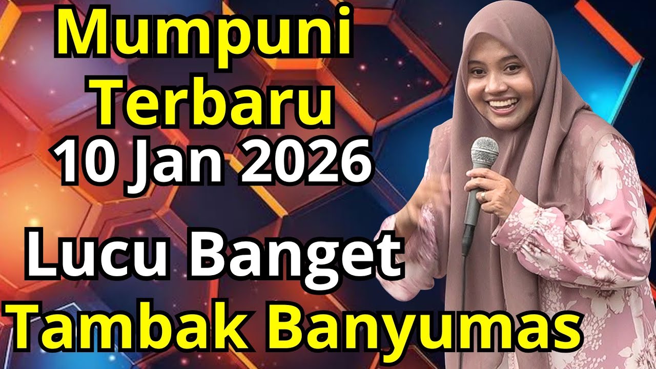 Mumpuni TERBARU 10 Jan 2026 | Ceramah Ngapak Lucu Ustadzah Mumpuni Handayayekti Terbaru Di Banyumas