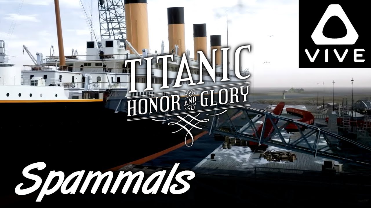Titanic Honor & Glory | Demo 3 | ACCESS ALL AREAS (HTC Vive VR)