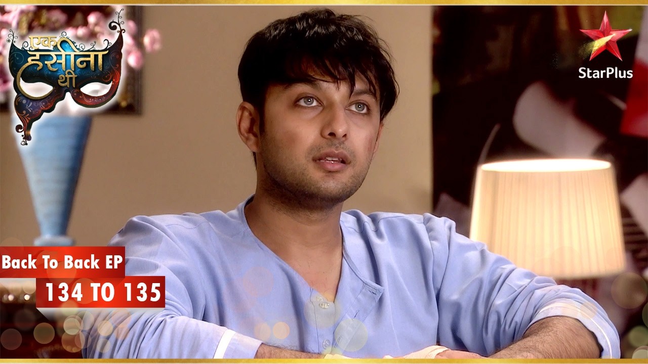 Shaurya अस्पताल से छुट्टी पा गया! | Episode 134-135 | Ek Hasina Thi