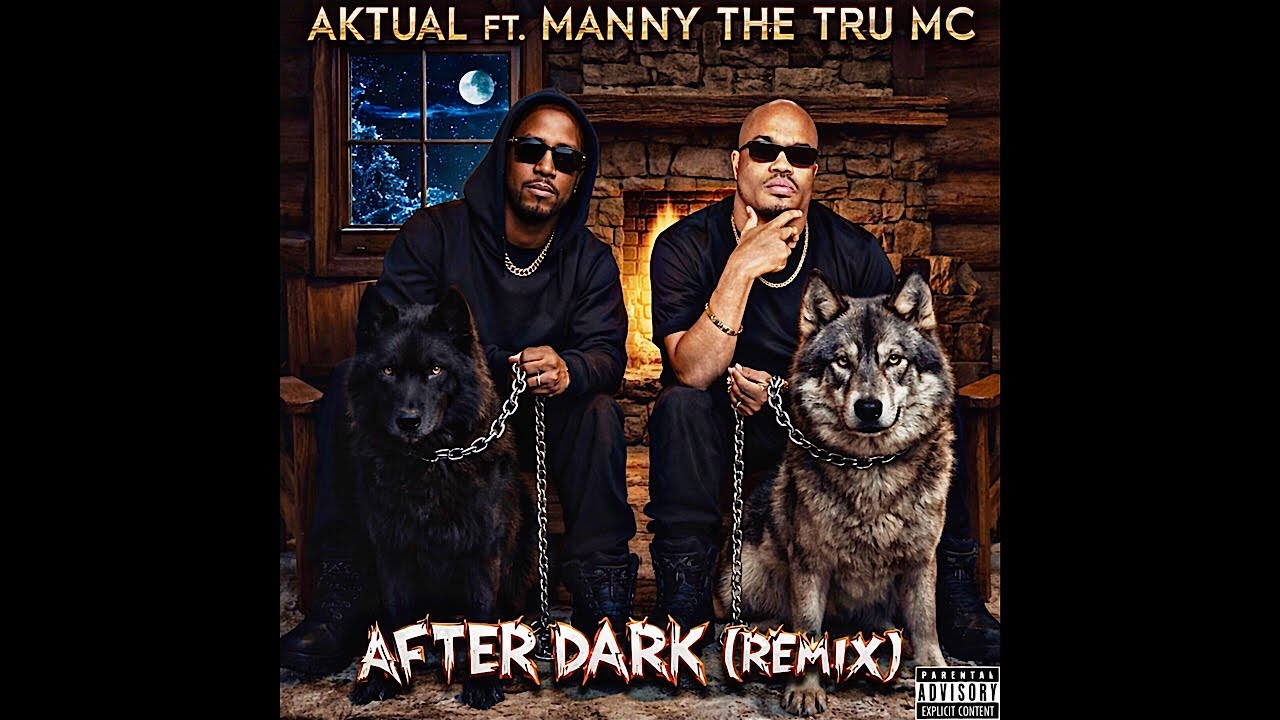 Aktual ft. Manny The Tru MC - After Dark (Remix) [Official Audio]