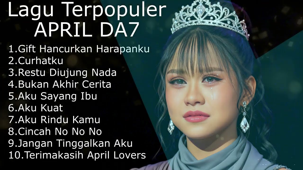 LAGU TERPOPULER APRIL DA7 - NO.3 PALING SEDIH MENYAYAT HATI [SONG FROM ROMI MUSIK1]