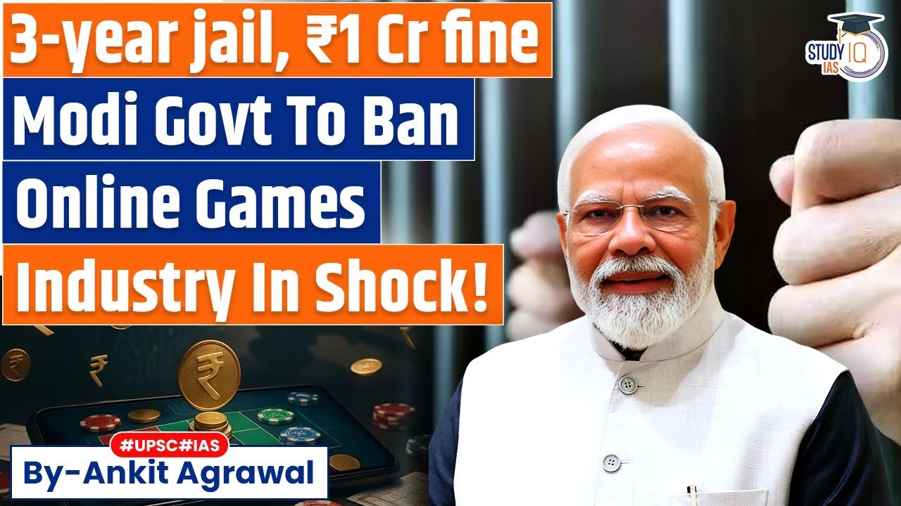 Online Gaming Bill? Blanket Ban Online Money Games | Ankit Agrawal Study IQ