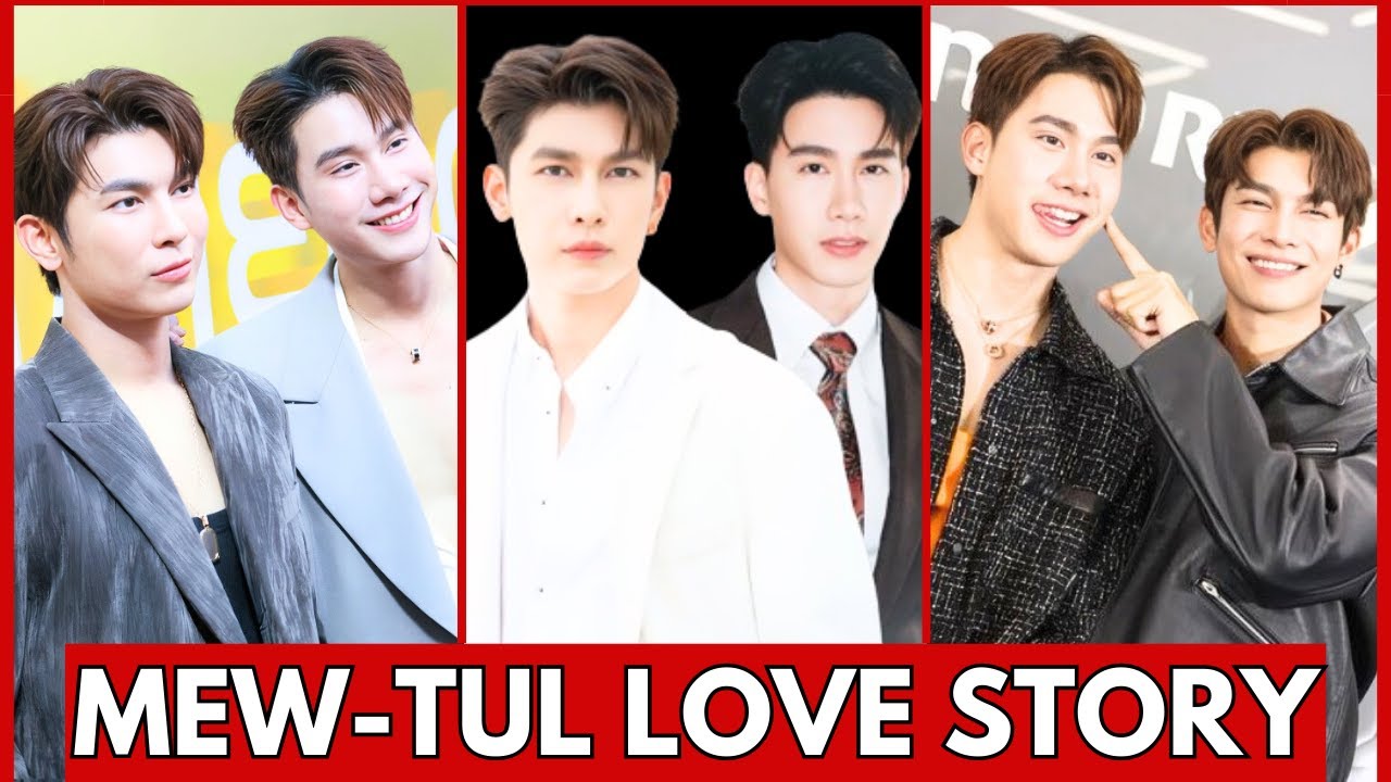MEW AND TUL MYSTERIOUS LOVE STORY || STORY OF MEW AND TUL FROM FRIEND TO LOVERS