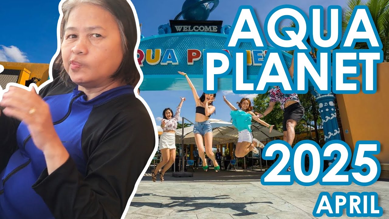 2025 Aqua Planet Pampanga