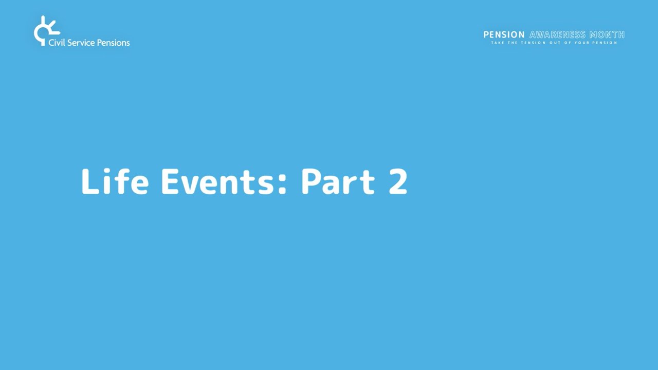 Pension Awareness Month: Watch back - Life Events part 2