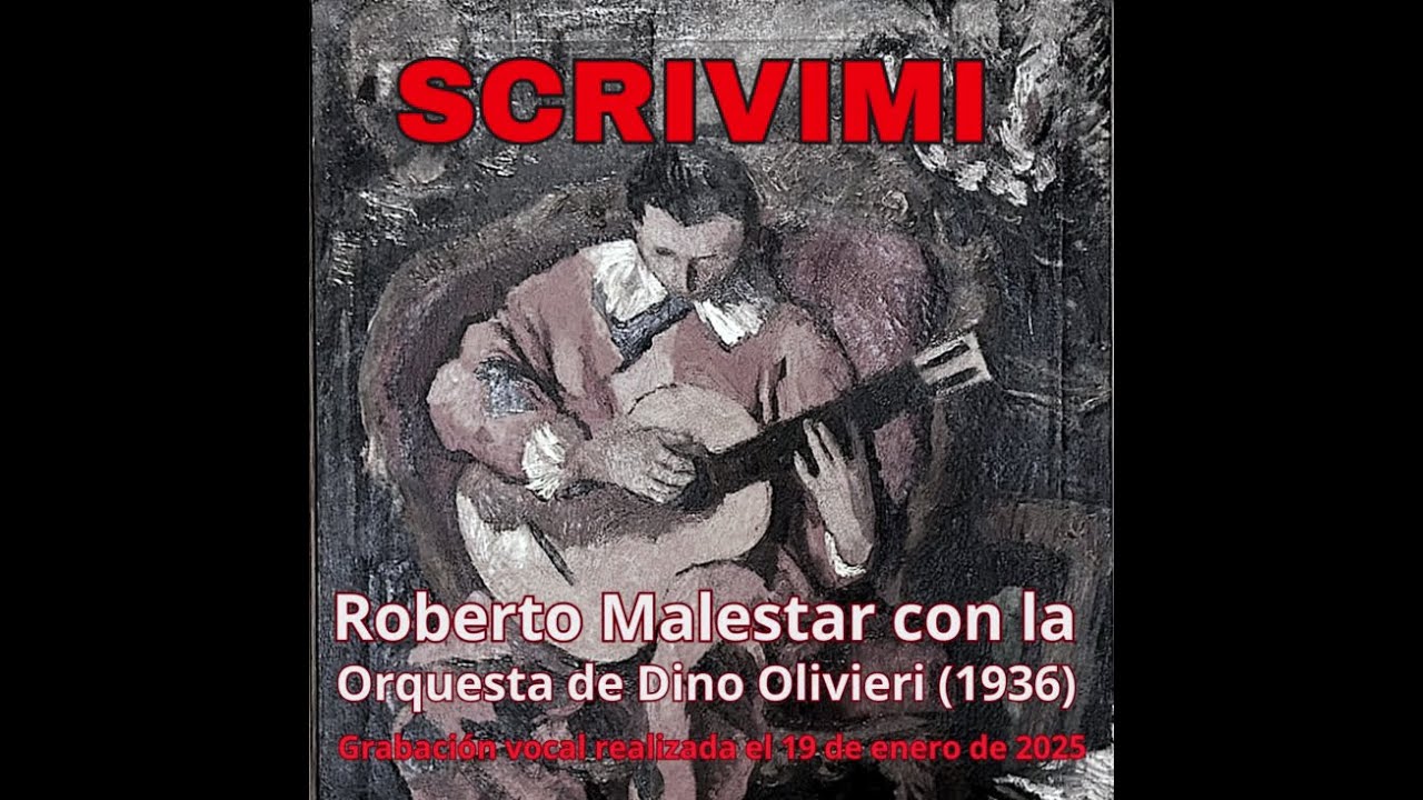SCRIVIMI («Escríbeme»; canzone-tango). Roberto Malestar / de Giovanni Raimondo & Enrico Frati