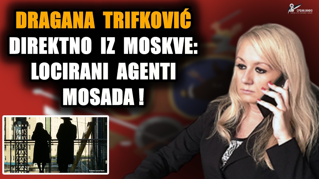 Dragana Trifković direktno iz Moskve: Locirani agenti Mosada! Zapad stvara nekontrolisani haos!