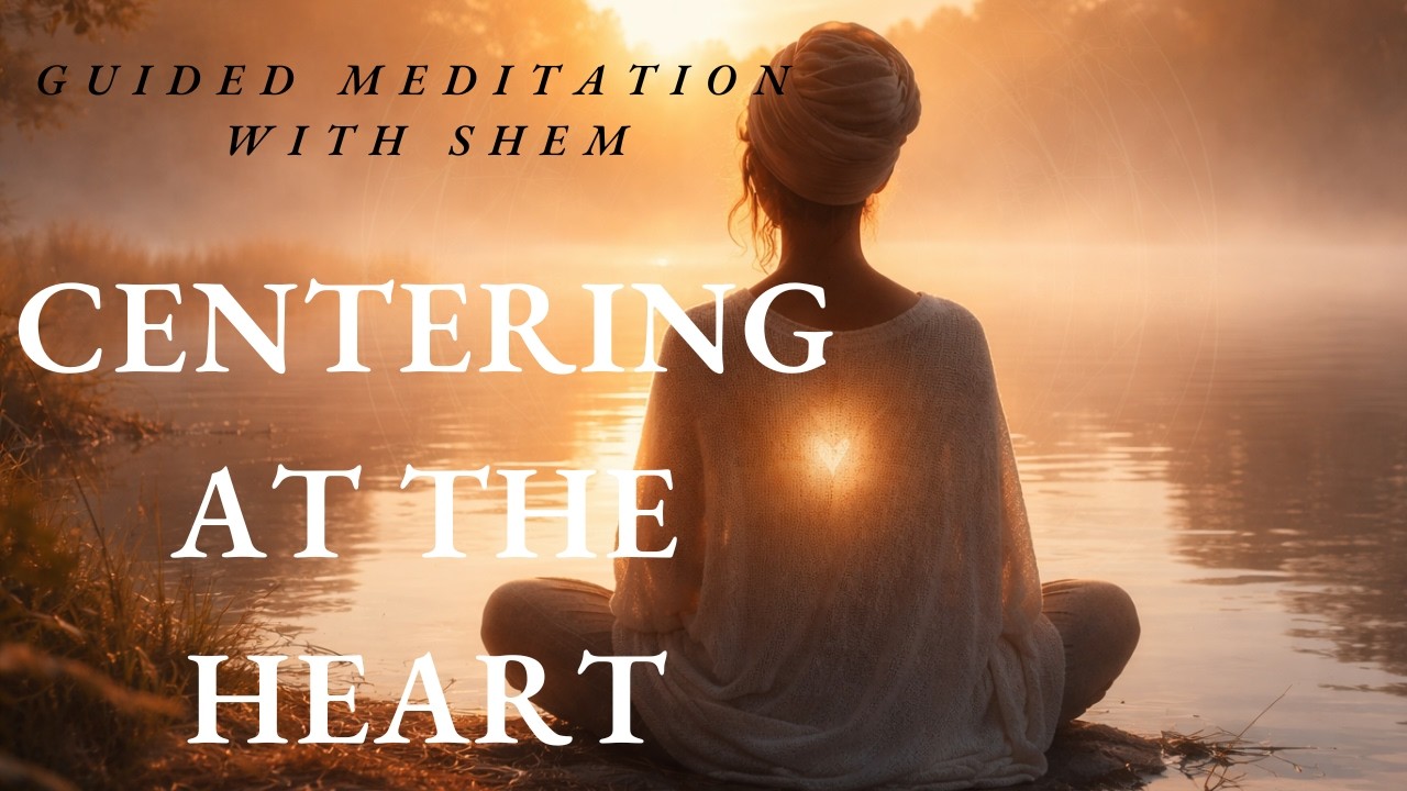 Centering at the Heart | Guided Humming Meditation with Shem | Waters of Remembrance Series