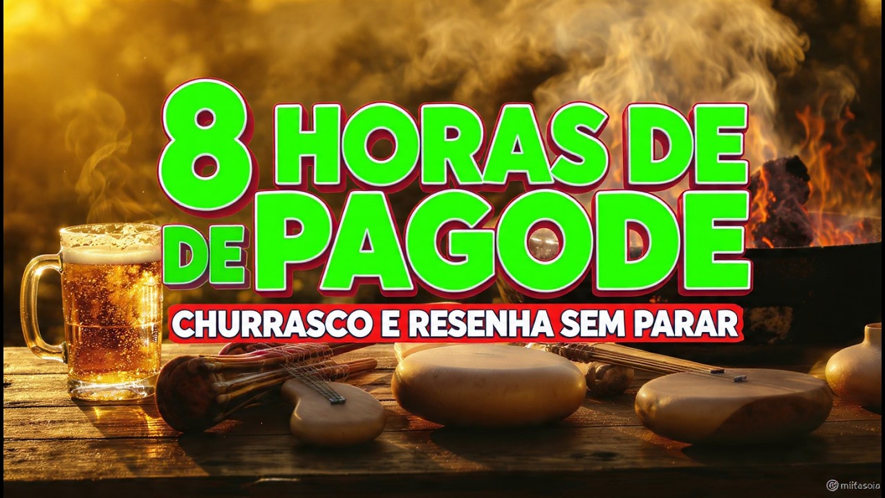🔥 Vibe do Pagode para Churrasco e Resenha 🍖 8 Horas de Pagode Sem Parar | Só Vibe Boa