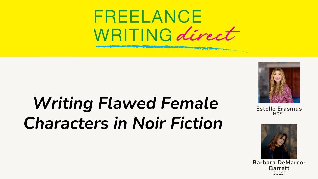 Writing Flawed Female Characters in Noir Fiction with Barbara DeMarco-Barrett