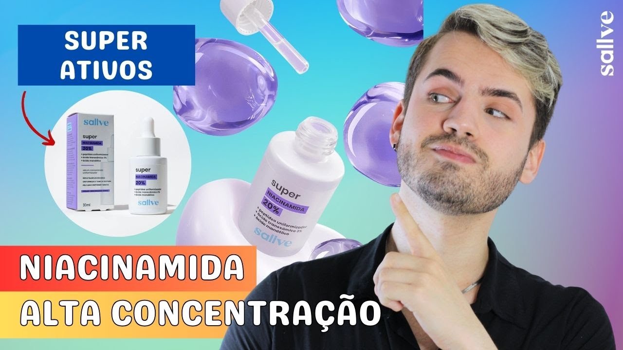 Nova SUPER NIACINAMIDA da Sallve | Junior Berganton