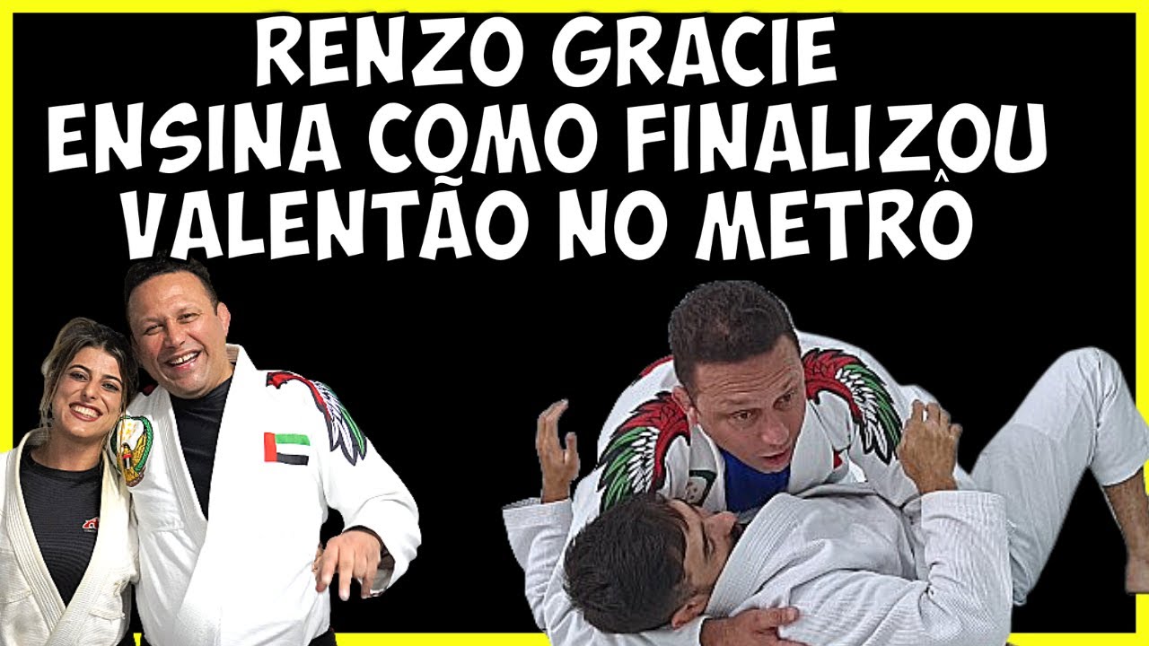 RENZO GRACIE EXPLICA COMO FINALIZOU VALENTÃO NO METRÔ - FINALIZAÇÃO DO 100 KILOS - SUBWAY CHOKE
