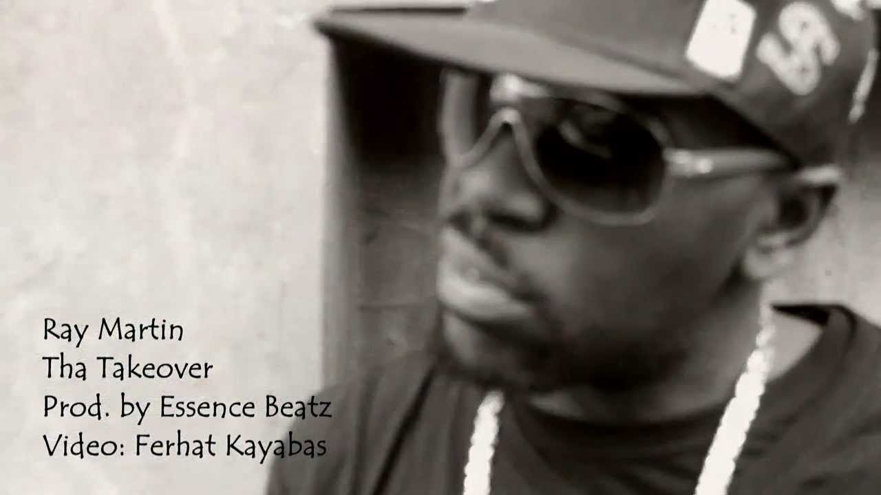 Ray Martin - Tha Takeover (Prod. by Essence Beatz & Ferhat Kayabas)