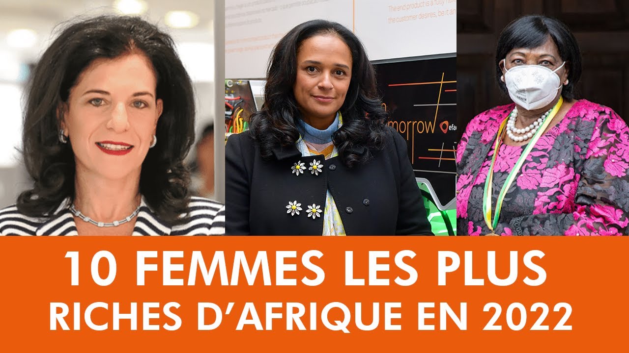 10 Femmes les plus riches d'Afrique en 2022