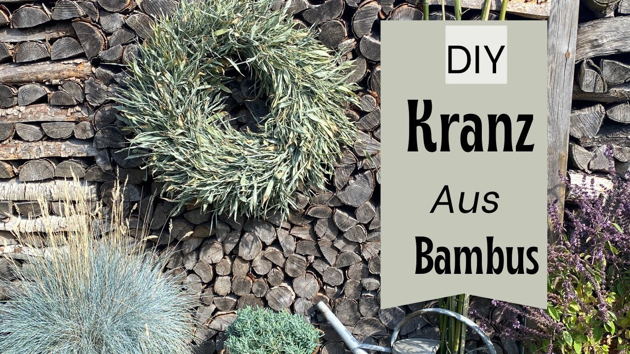 Bambus Kranz * XXL Kranz selber binden * einfach, aber wirkungsvoll * morbide Schönheiten !