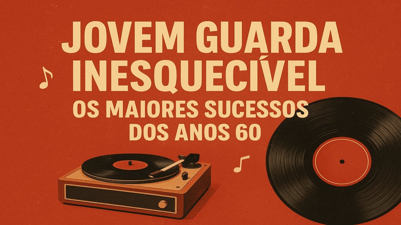 Jovem Guarda Inesquecível – Os Maiores Sucessos Nacionais dos Anos 60