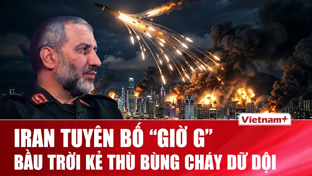 Iran ra “tối hậu thư” cảnh báo đòn đáp trả chưa từng có,  đêm nay bầu trời đối phương hóa “địa ngục”