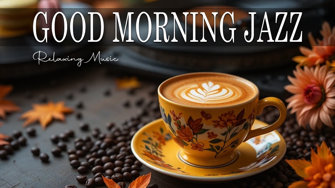 Good Morning Jazz ☕ Bossa Nova background for  Happy Moods, Stress Relief and Holiday