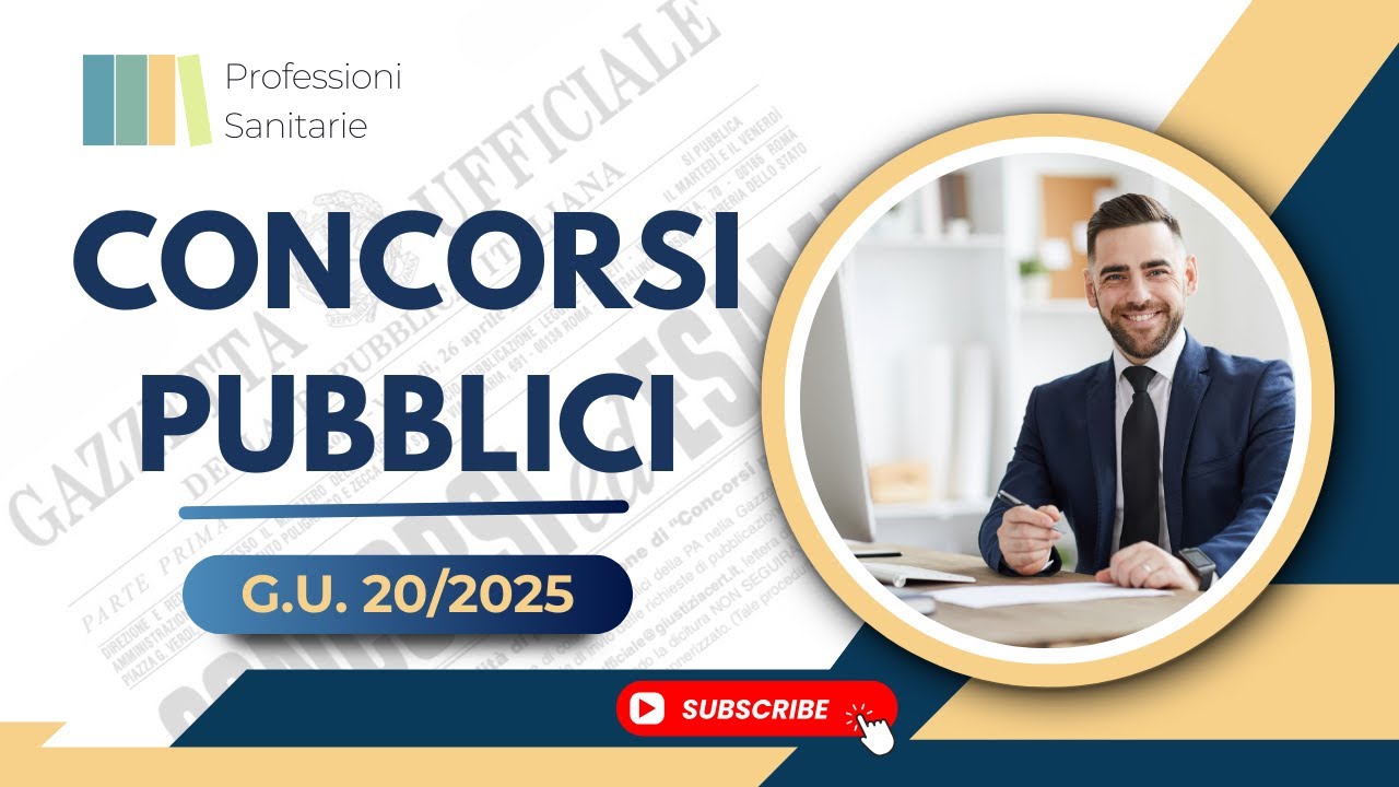 Concorsi pubblici Professioni Sanitarie - Gazzetta Ufficiale n.20 del 11-03-2025