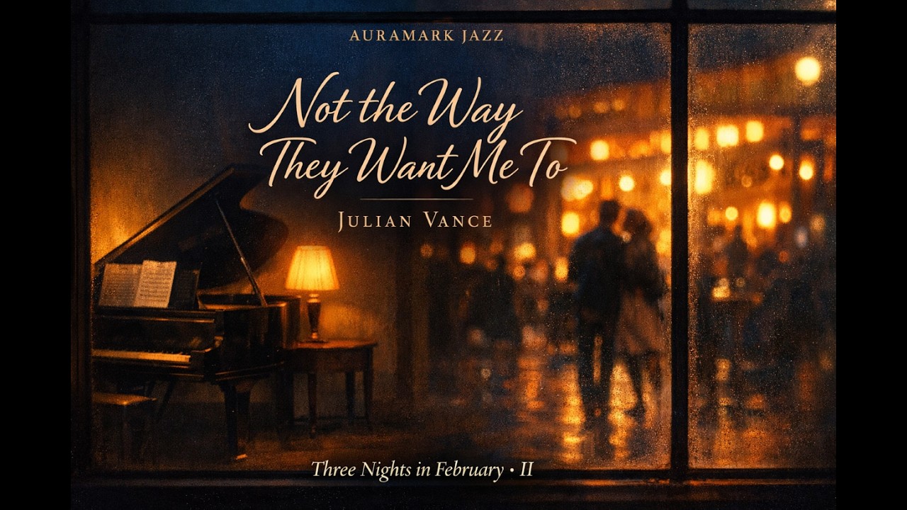 Not the Way They Want Me To — Julian Vance (Valentine's Piano Session)