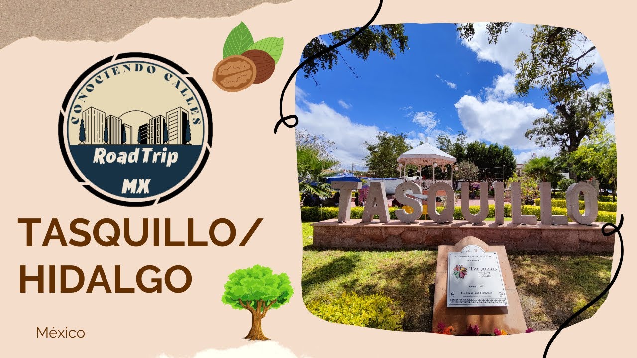 Conociendo el Centro y la Iglesia de Tasquillo- Hidalgo