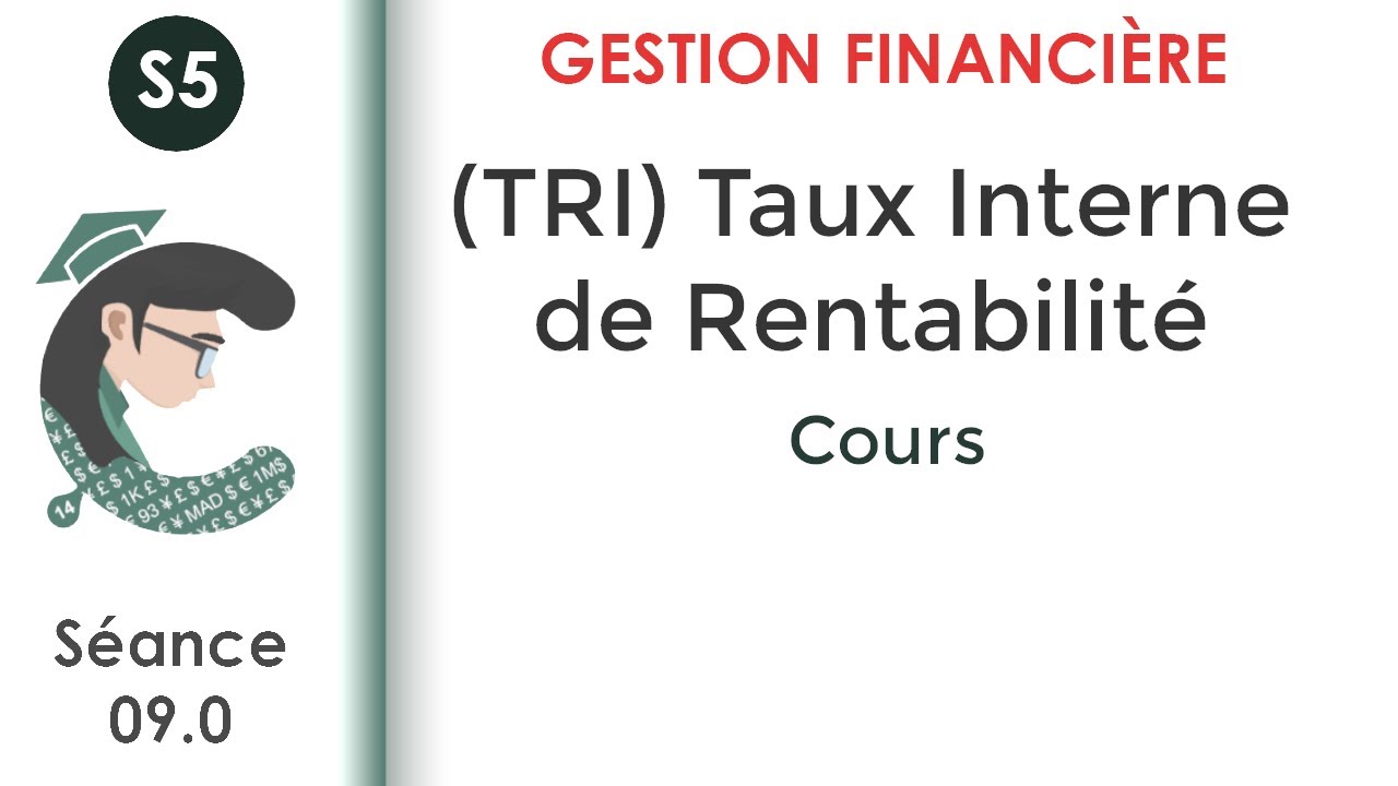 Taux de Rentabilité Interne TRI (séance 9.0) #Gestion_Financière_S5