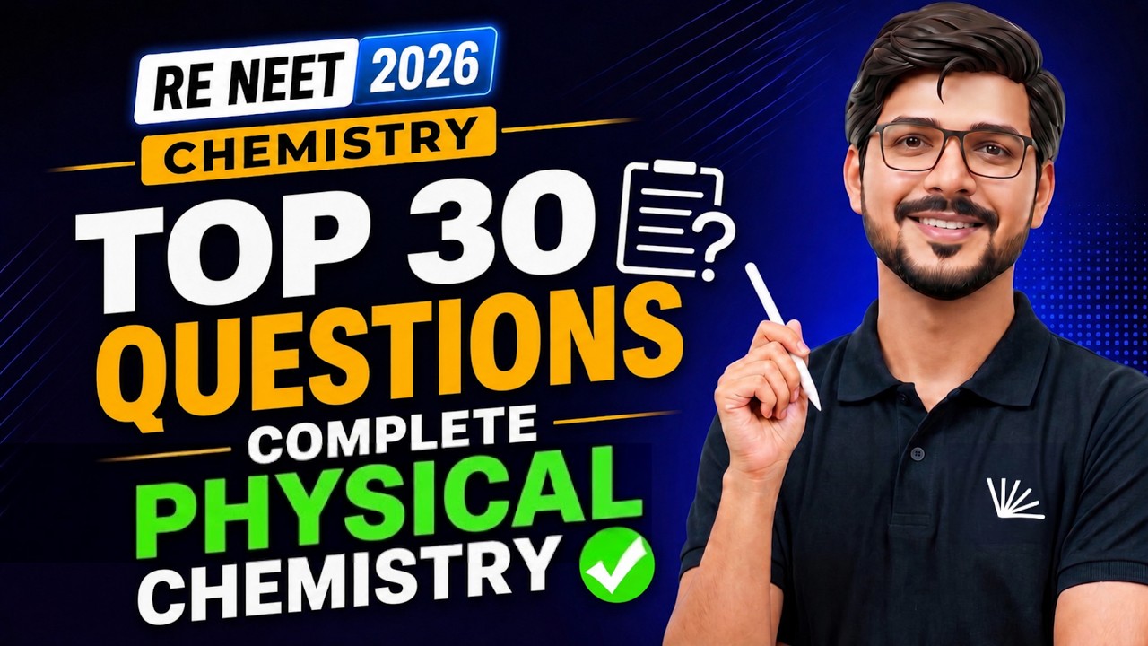 Top 30 Questions Complete Physical Chemistry | Fastest Revison | NEET 2026 | LevelUp | RE-NEET 2026