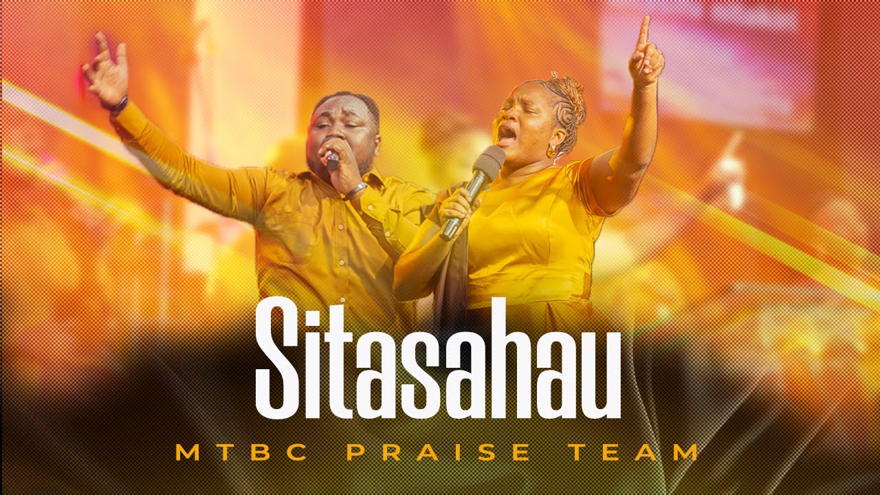 SITASAHAU | MTBC PRAISE HQ