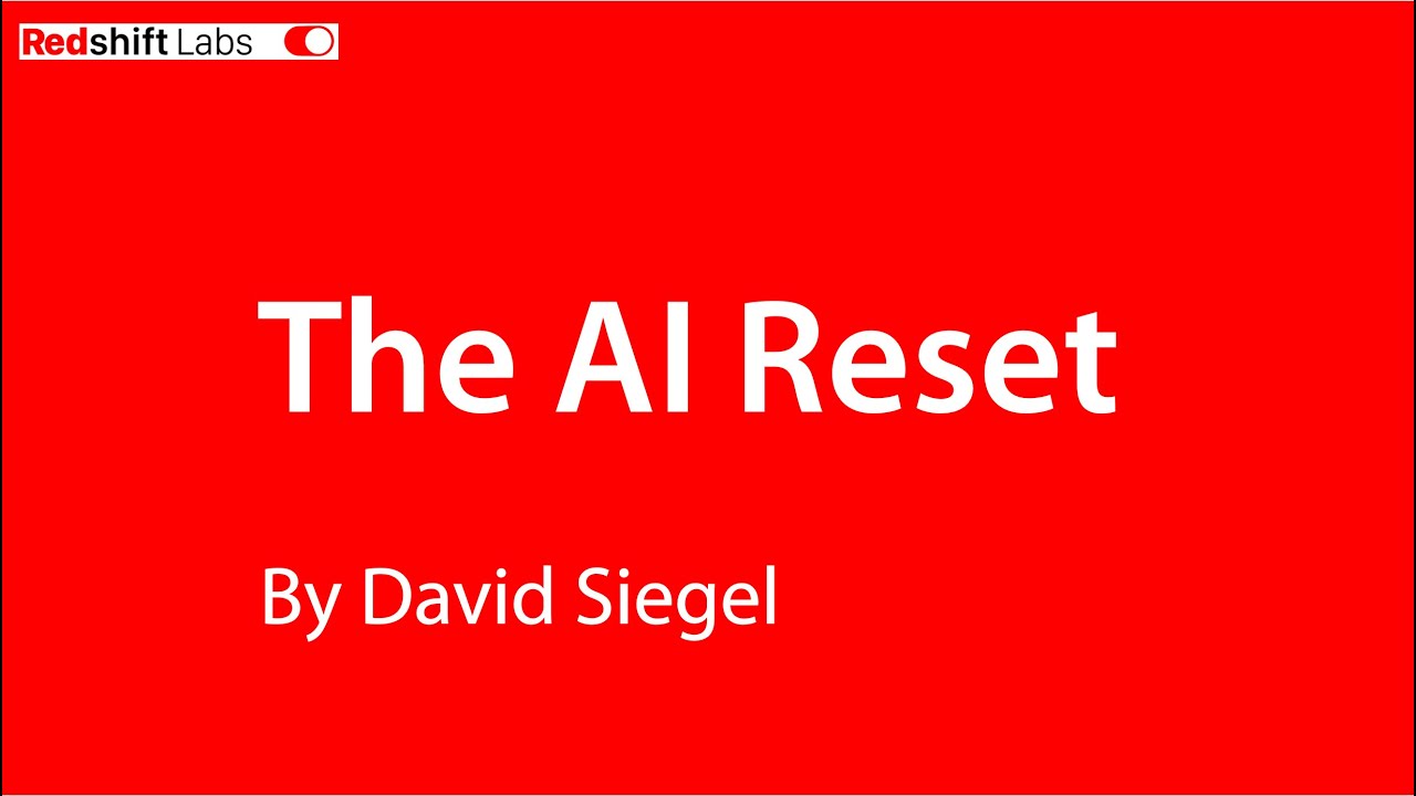 AI Reset introduction by David Siegel of Redshift Labs