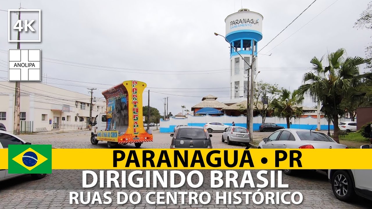 🚙 🇧🇷【4K】PARANAGU&Aacute; &bull; Ruas do Centro Hist&oacute;rico &bull; Dirigindo Brasil &bull; Paran&aacute; &bull; Driving Brazil