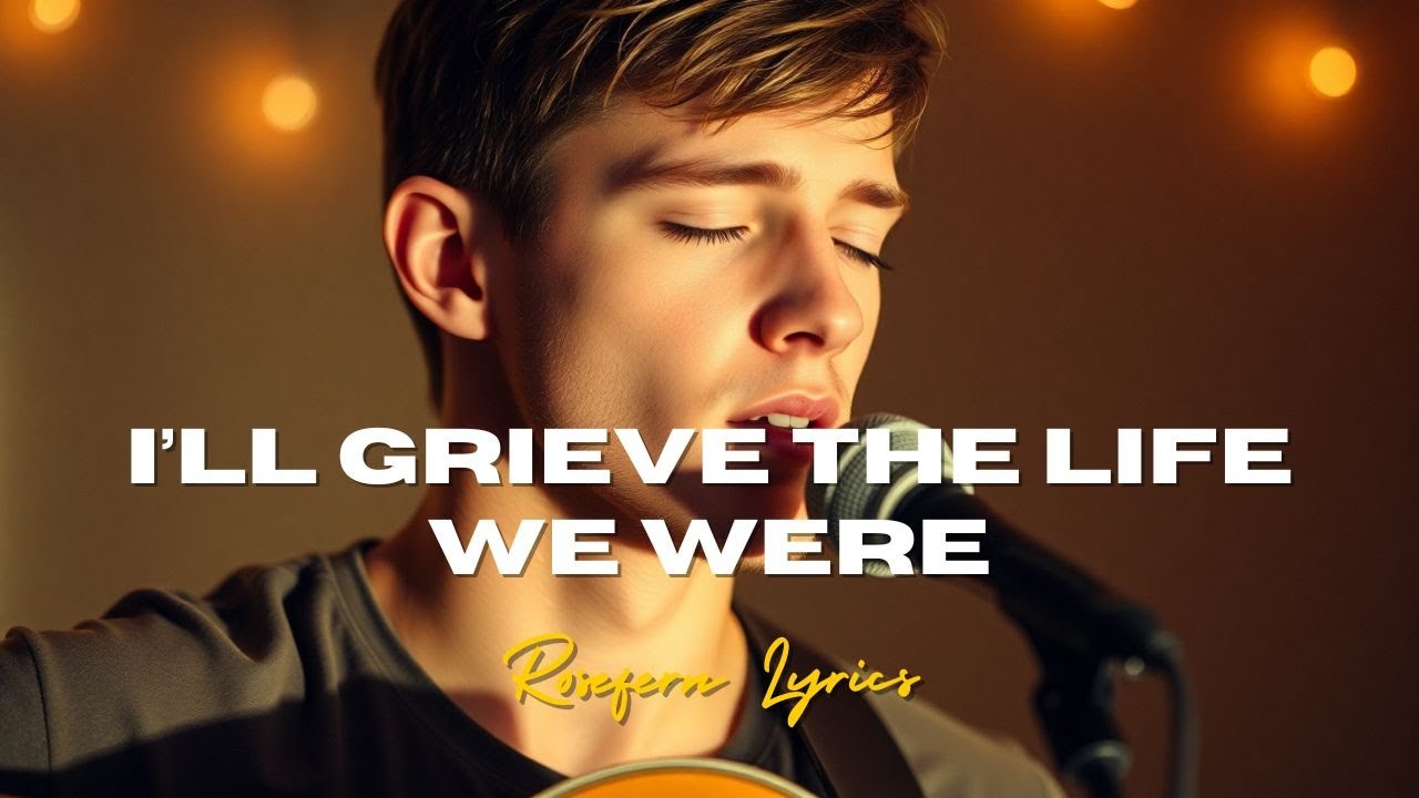 I’ll Grieve the Life We Were – A Quiet Goodbye to Who We Used to Be