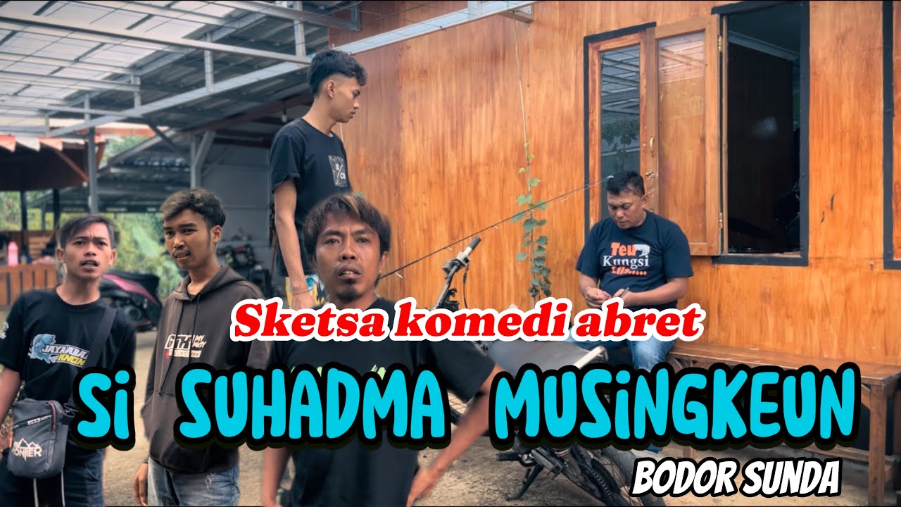 Sketsa komedi || Si Suhadma musingkeun