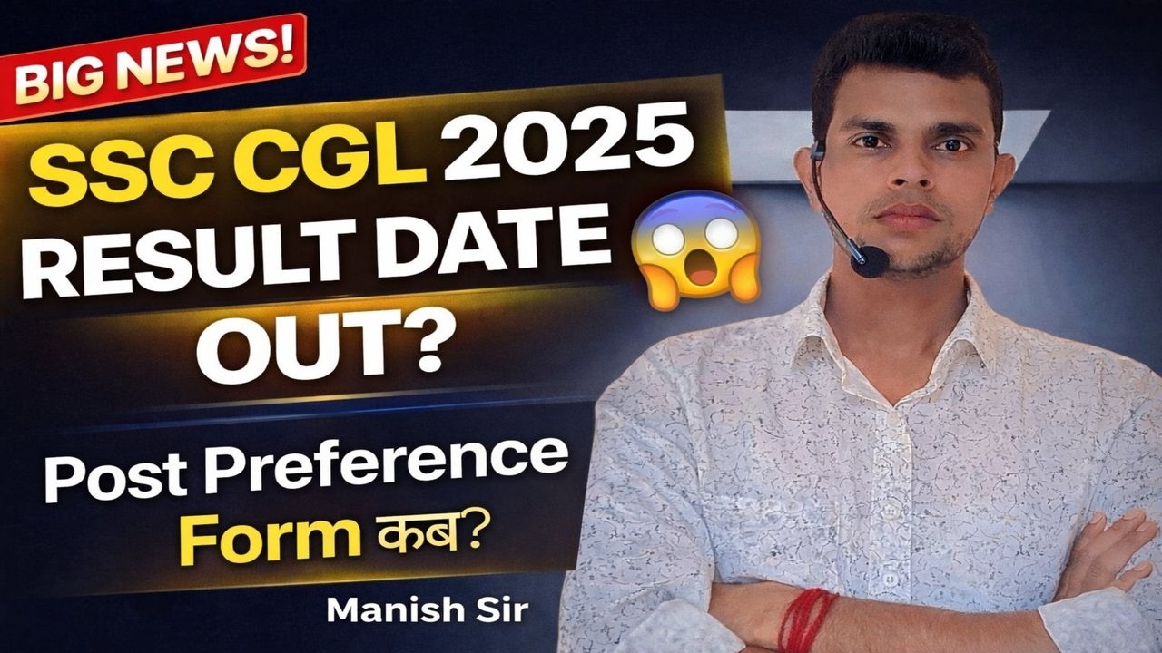 SSC CGL 2025 Post Preference Form Expected| Final Result Expected