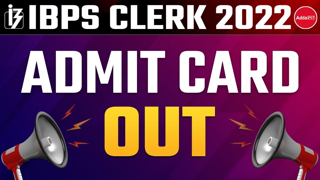IBPS CLERK ADMIT CARD 2022 Kaise Download Karen | Direct Download Link