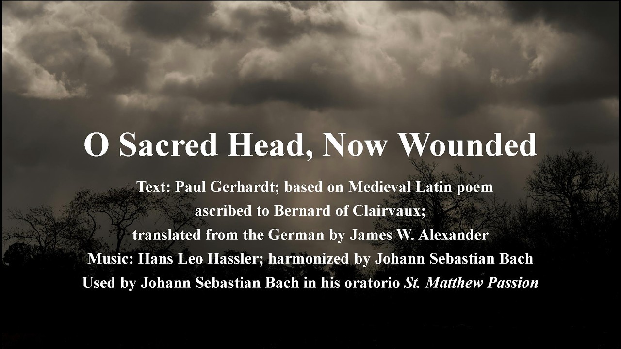 O Sacred Head, Now Wounded classical children's choir song