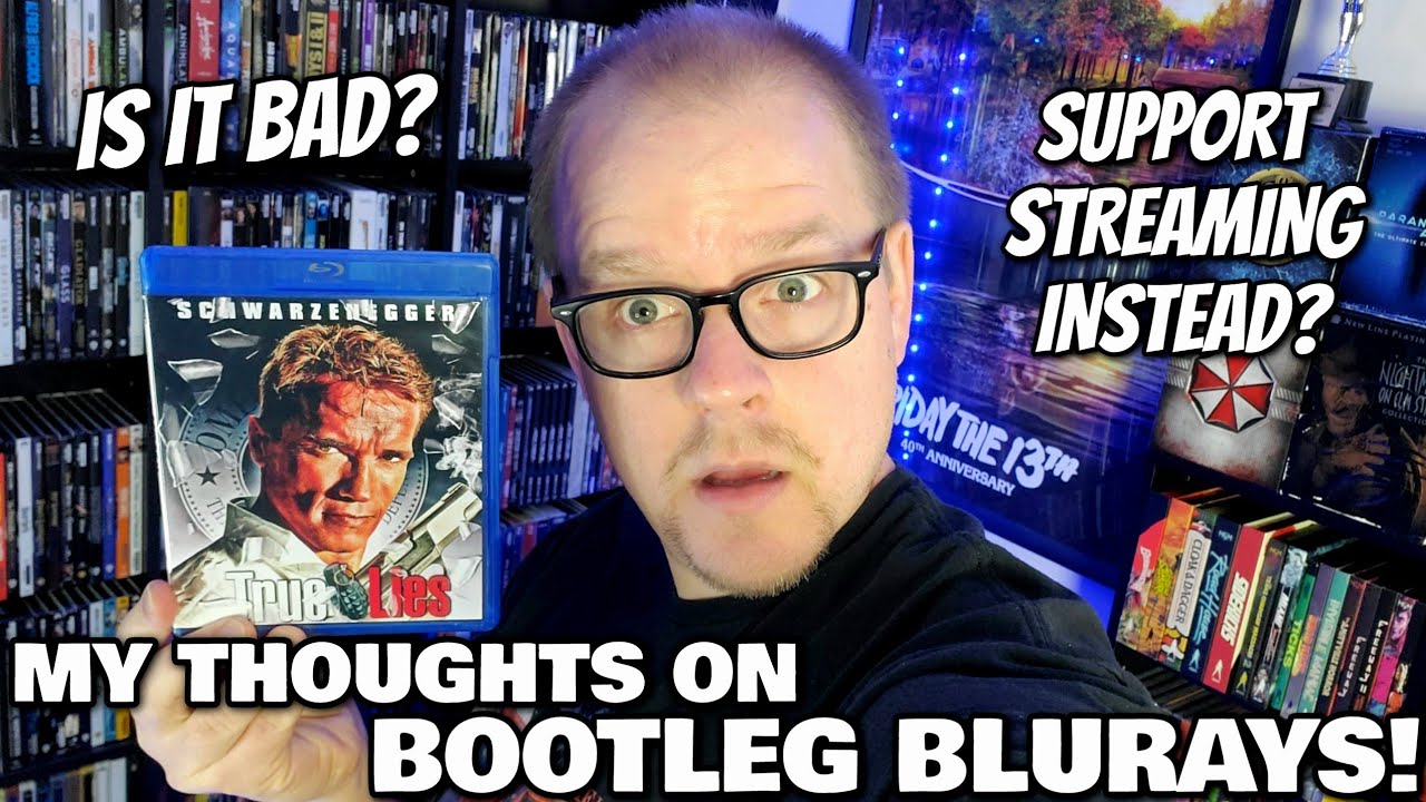 MY THOUGHTS ON BOOTLEG BLURAYS!