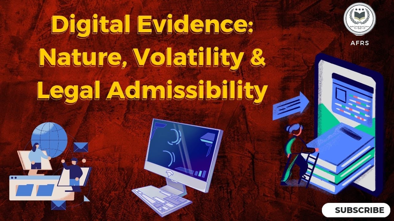 Digital Evidence: Nature, Volatility & Legal Admissibility ||  65B IEA @afrs #digitalforensics