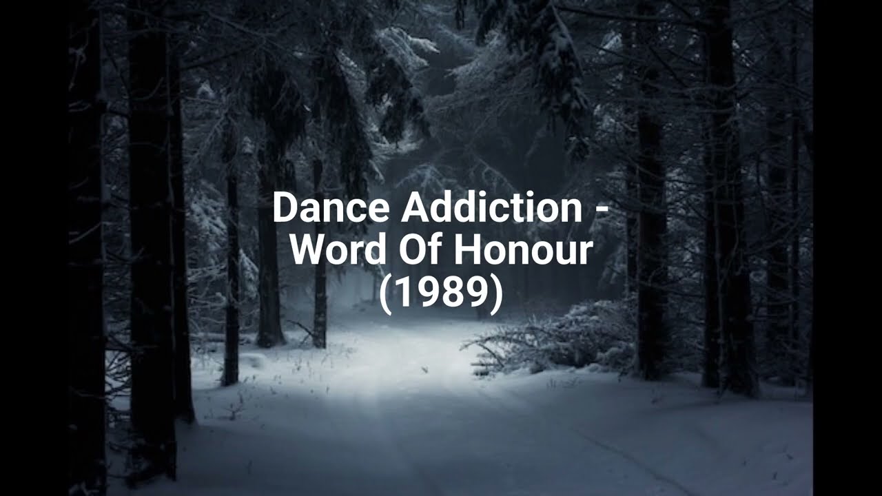 Dance Addiction - Word Of Honour (1989)