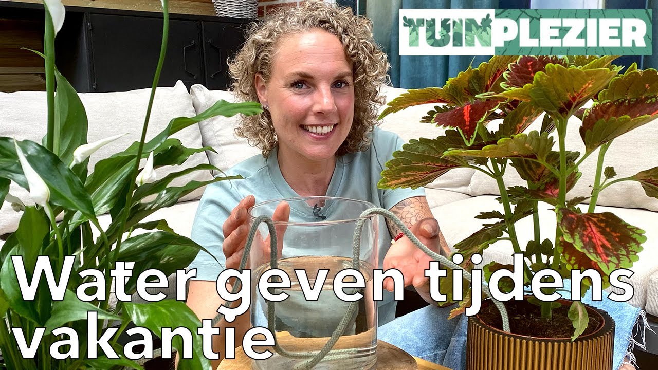 Water geven tijdens je vakantie | Tuinplezier