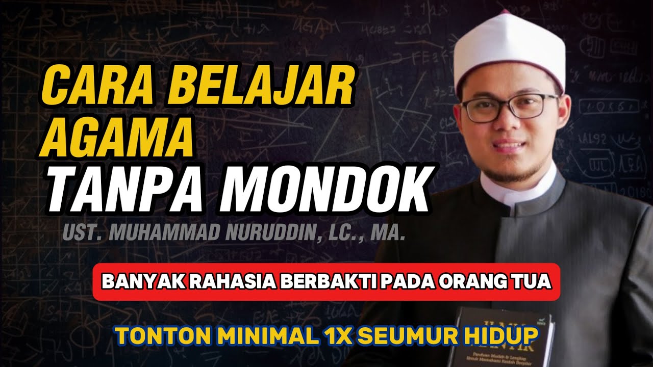 Ust. Muhammad Nuruddin - Cara Belajar Agama Tanpa Mondok