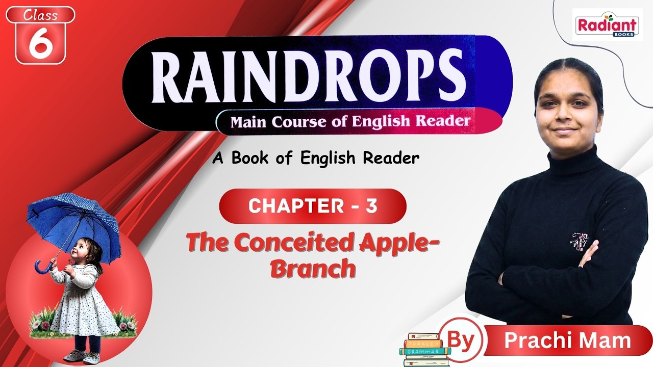The Conceited Apple Branch | English | Chapter - 3 | Class - 6 | By Prachi Mam | Radiant Books |